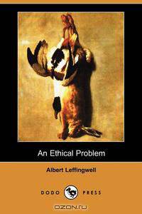 An Ethical Problem (Dodo Press)