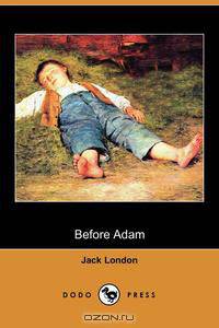 Before Adam (Dodo Press)