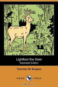 Lightfoot the Deer (Illustrated Edition) (Dodo Press)