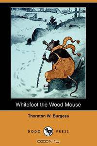Whitefoot the Wood Mouse (Dodo Press)