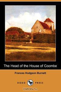 The Head of the House of Coombe (Dodo Press)