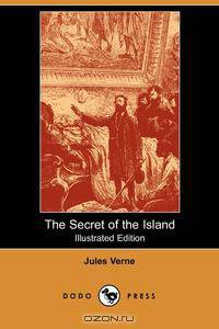 The Secret of the Island (Illustrated Edition) (Dodo Press)