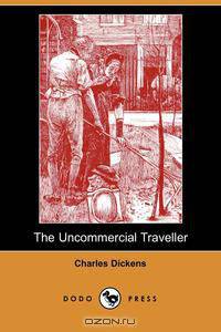 The Uncommercial Traveller