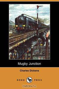 Mugby Junction (Dodo Press)