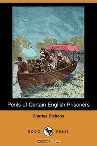 Perils of Certain English Prisoners (Dodo Press)