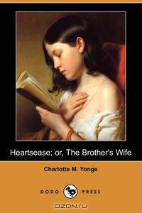 Heartsease; Or, the Brother