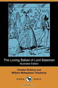 The Loving Ballad of Lord Bateman (Illustrated Edition) (Dodo Press)