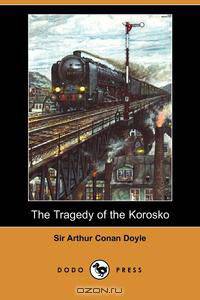 The Tragedy of the Korosko (Dodo Press)
