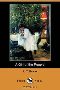 A Girl of the People (Dodo Press)