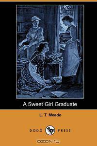 A Sweet Girl Graduate (Dodo Press)