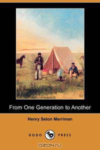 From One Generation to Another (Dodo Press)