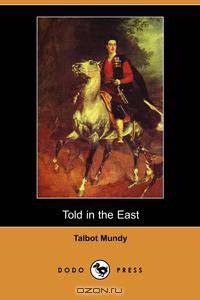 Told in the East (Dodo Press)