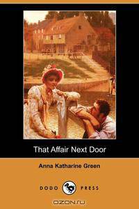 That Affair Next Door (Dodo Press)