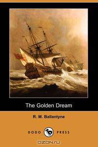 The Golden Dream (Dodo Press)