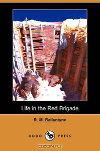 Life in the Red Brigade (Dodo Press)