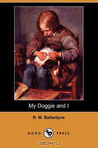 My Doggie and I (Dodo Press)