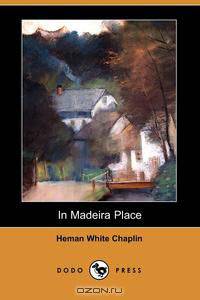 In Madeira Place (Dodo Press)