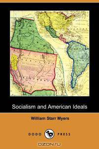 Socialism and American Ideals (Dodo Press)