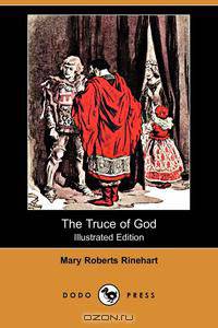 The Truce of God (Illustrated Edition) (Dodo Press)