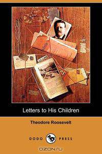 Letters to His Children (Dodo Press)