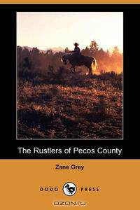 The Rustlers of Pecos County (Dodo Press)
