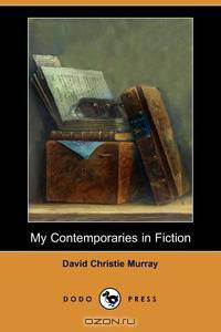 My Contemporaries in Fiction (Dodo Press)