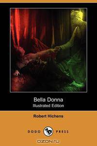 Bella Donna (Illustrated Edition) (Dodo Press)