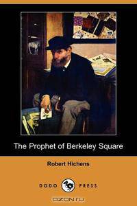 The Prophet of Berkeley Square (Dodo Press)