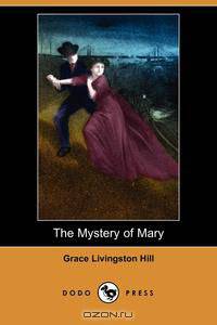 The Mystery of Mary (Dodo Press)
