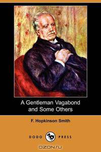 A Gentleman Vagabond and Some Others (Dodo Press)