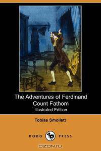 The Adventures of Ferdinand Count Fathom (Illustrated Edition) (Dodo Press)