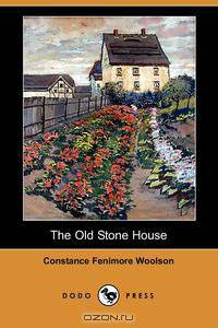 The Old Stone House (Dodo Press)