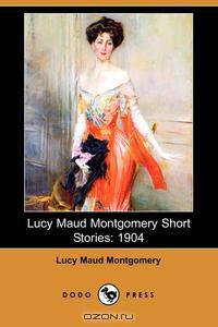 Lucy Maud Montgomery Short Stories