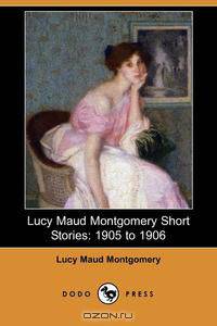 Lucy Maud Montgomery Short Stories