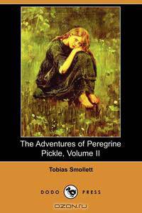 The Adventures of Peregrine Pickle, Volume II (Dodo Press)