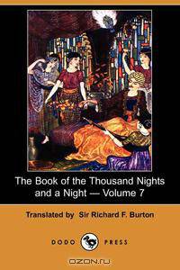 The Book of the Thousand Nights and a Night - Volume 7 (Dodo Press)