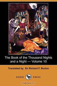 The Book of the Thousand Nights and a Night - Volume 10 (Dodo Press)