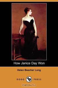 How Janice Day Won (Dodo Press)