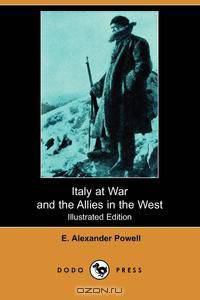 Italy at War and the Allies in the West (Illustrated Edition) (Dodo Press)