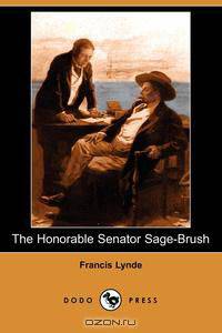 The Honorable Senator Sage-Brush (Dodo Press)
