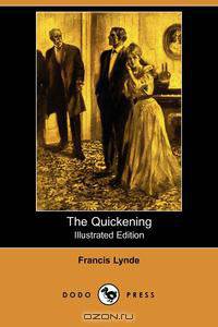 The Quickening (Illustrated Edition) (Dodo Press)