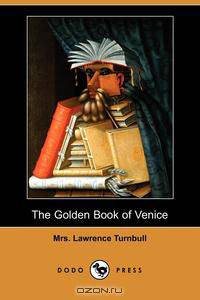 The Golden Book of Venice (Dodo Press)