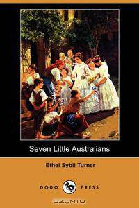 Seven Little Australians (Dodo Press)