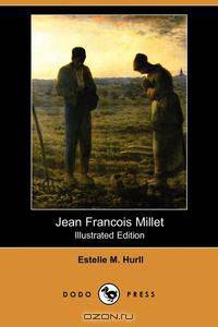 Jean Francois Millet (Illustrated Edition) (Dodo Press)