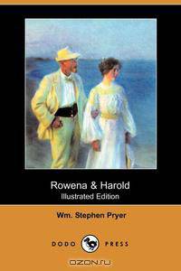 Rowena & Harold (Illustrated Edition) (Dodo Press)