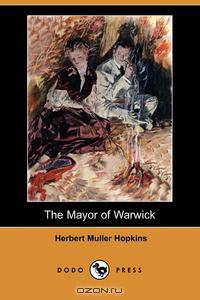 The Mayor of Warwick (Dodo Press)