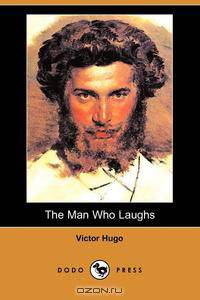 The Man Who Laughs (Dodo Press)