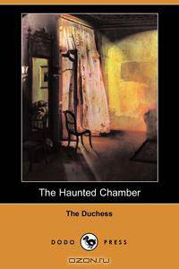 The Haunted Chamber (Dodo Press)