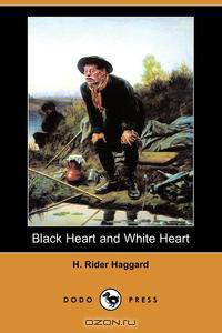 Black Heart and White Heart (Dodo Press)