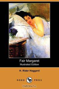 Fair Margaret (Illustrated Edition) (Dodo Press)